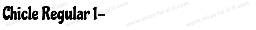 Chicle Regular 1字体转换